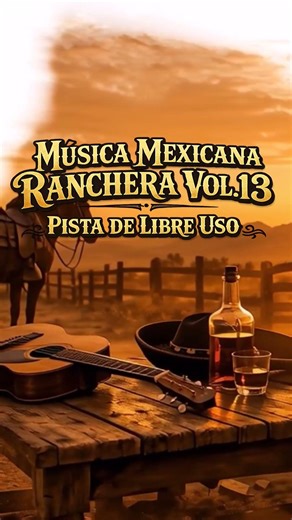 Música Mexicana Ranchera Vol.13 | Instrumental | Pista de Libre Uso