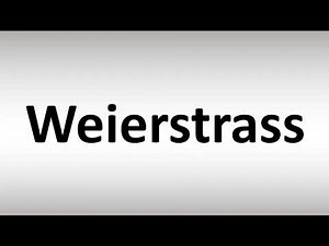 How to Pronounce Weierstrass