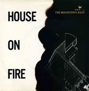 The Boomtown Rats - House On Fire