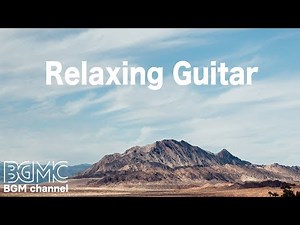 Relaxing Guitar Music - Easy Listening Light Music - Ambient Elevator Music