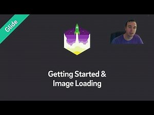 Glide Tutorial — Getting Started & Image Loading