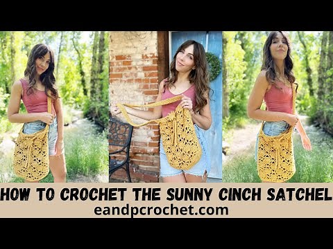 How To Crochet A Cute Summer Bag- The Sunny Cinch Satchel