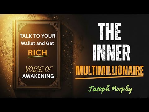 Speak These Words to Your Wallet and Activate the Inner Multimillionaire - Joseph Murphy