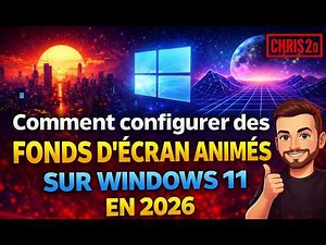 Comment configurer des fonds d'écran animés sur windows11 en 2026