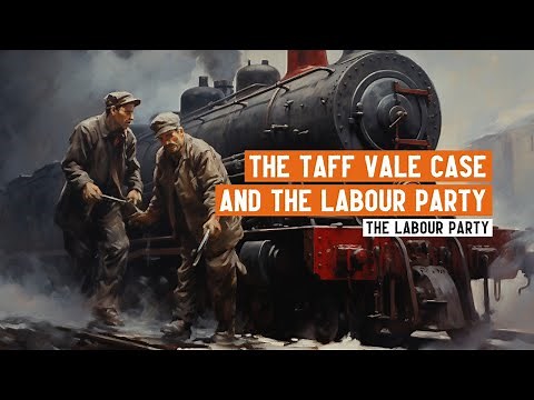 The Taff Vale Case | Origins of the Labour Party