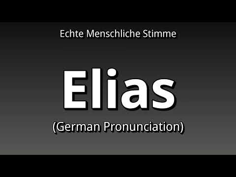 👉 How To Say: Elias - German Pronunciation