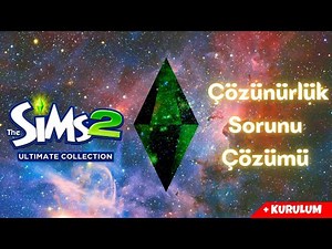 The Sims 2 Ultimate Collection Çözünürlük Sorunu Çözümü +KURULUM