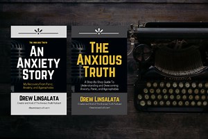 An Anxiety Story : How I Recovered From Anxiety, Panic, and Agoraphobia