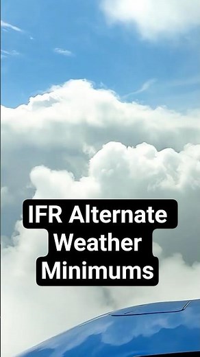 IFR alternate weather minimums.