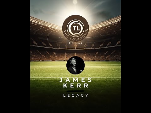 Legacy W/ James Kerr