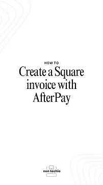How to Create a Square Invoice with AfterPay