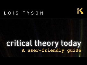 Critical Theory Today by Lois Tyson 3rd Edition