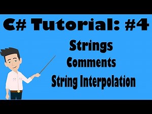 C# Tutorial #4 Strings, Comments, String Interpolation