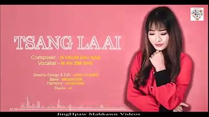 ❣️❣️TSANG LA AI💗💗 🎶Shalat- N hkum Zau Nan 🎤Hkawn- M AhZim Sha 🌷💕❣️TSawra myit jet ai rai yang gaw ngai hpe tengsha tsawra ai | Jinghpaw mahkawn Videos
