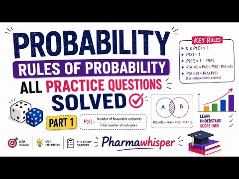 Probability/Rules of probability/Complete explanation/All practice questions solved/Pharmawhisper