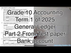 Grade 10 Accounting Term 1 | General Ledger Bank Account Test paper 2025