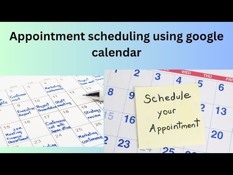 How to Use Google Calendar’s New Appointment Scheduling Feature | Step-by-Step Guide