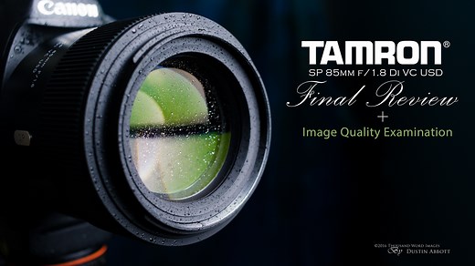 Tamron SP 85mm f/1.8 Di VC USD Review - DustinAbbott.net