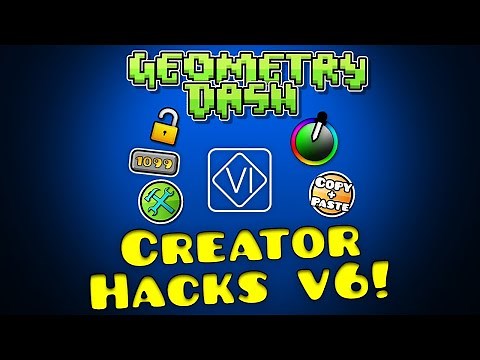 Geometry Dash Creator Hacks VI! (£1/Free) [2.113]