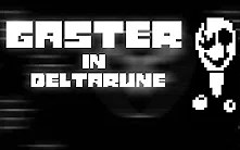 DELTARUNE中已发现的所有关于Gaster的线索