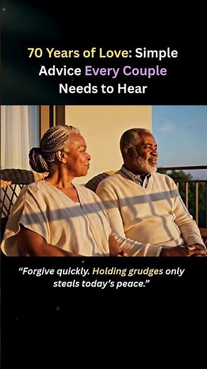 70 Years of Love Simple Advice Every Couple Needs to Hear