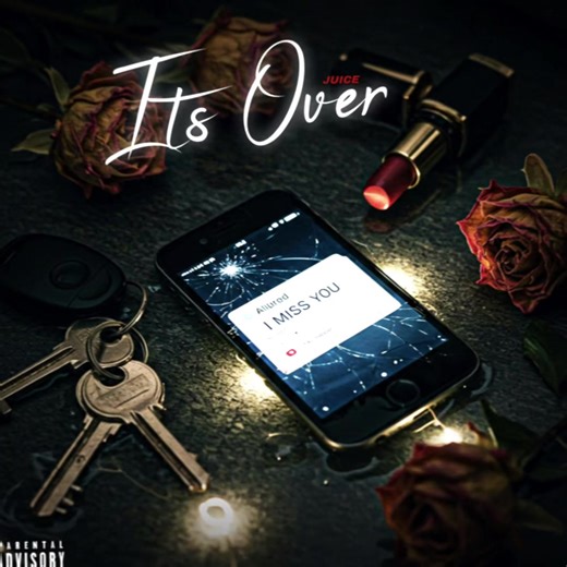 Juice - It’s Over 🌹💋💔✌️