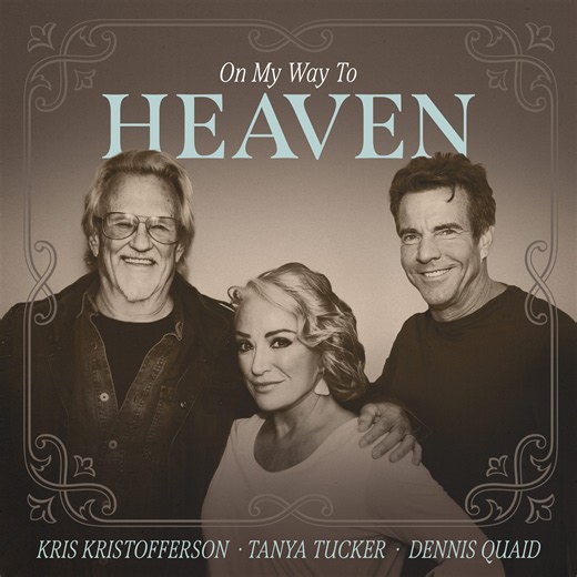Tanya Tucker Joins Dennis Quaid and Gaither Music Group To Release Audio Single and Music Video “On My Way to Heaven” Featuring Kris Kristofferson’s Last Appearance - Absolutely Gospel Music