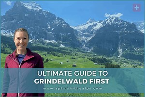Ultimate Guide to Grindelwald First Switzerland by Aplins in the Alps.mp4