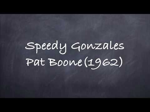 Speedy Gonzales-Pat Boone(1962) Lyrics