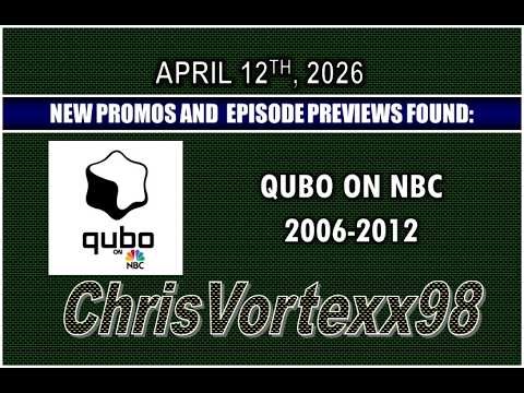 New Promos and Episode Preview Foundings: 4-12-2026: Qubo On NBC 2006-2012