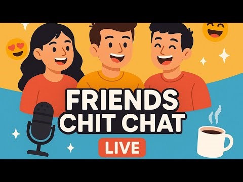 Chit Chat With Friends Ajao Sare Jldiiii 🥳