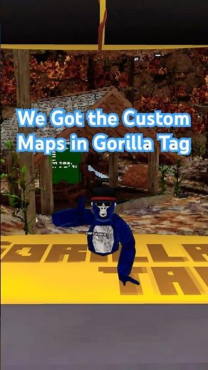 We Got the Custom Maps in Gorilla Tag