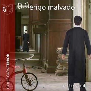 El clérigo malvado - Dramatizado - H.P. Lovecraft
