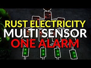 RUST 101: Electricity Guide - Multiple Sensors One Alarm