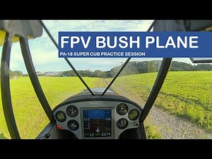 RC PA-18 Super Cub. Fpv bush plane practice session.