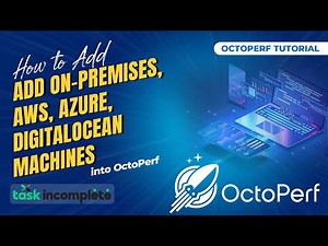 How to Add On-Premises, AWS, Azure, DigitalOcean Machines into OctoPerf
