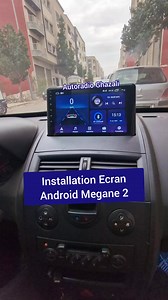#Installation #Ecran #Android #Megane_2 #Maroc #Casablanca #Sidi_Maarouf | Autoradio Ghazali