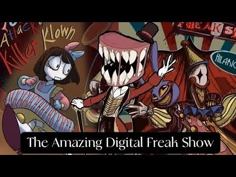 TADC "FREAKSHOW" SONG The Amazing Digital Freakshow