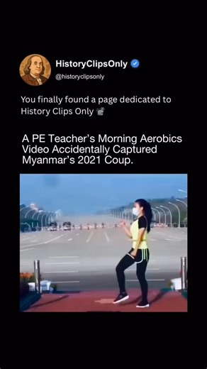 History Clips Only on Instagram: "Five years ago, a routine aerobics video captured a nation’s turning point. In Naypyidaw, PE teacher Khing Hnin Wai set up her camera to record her morning workout. Behind her, a convoy of military vehicles quietly rolled past, signaling Myanmar’s coup in real time. As she continued exercising, soldiers moved to seize control of government buildings. The footage went viral, becoming one of the most surreal records of political history. What began as a fitness vi