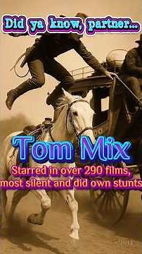 Hollywood’s First Cowboy Daredevil: Tom Mix | Western History | Western History Facts