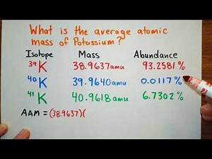How to Calculate the Average Atomic Mass of Potassium (Example Problem)