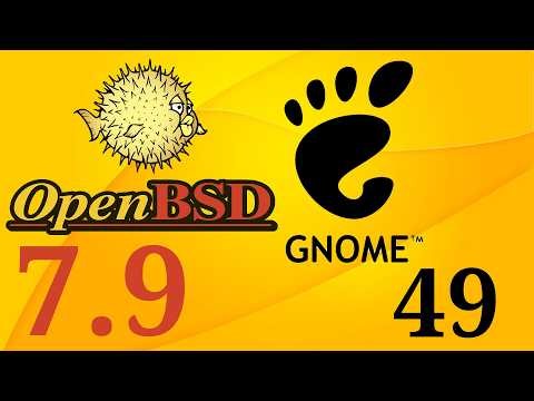 OpenBSD 7.9 Gnome 49 Installation Guide