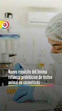 New requirement from Invima reinforces the ban on animal testing in cosmetics