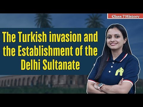 Turkish invasion & the Establishment of the Delhi Sultanate Class 7 ICSE History | Selina Chapter 4