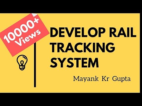 Develop your own Rail Tracking System with Railway API | College Project | Lecture 5 | Mayank Gupta