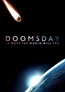 Doomsday: 10 Ways the World Will End - streaming