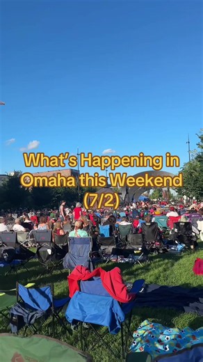 What’s happening in Omaha this weekend (7/2) #omahaplaces #omahaevents #thingstodoinomaha