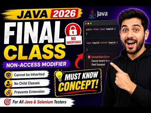 283. Using final non access modifier with classes in Java (Selenium Java 2026)