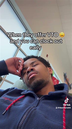 When they offer VTO 😩 and you can clock out early