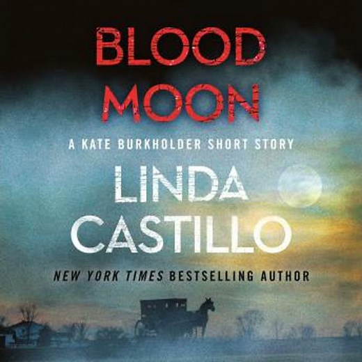 Blood Moon: A Kate Burkholder Short Mystery - Linda Castillo